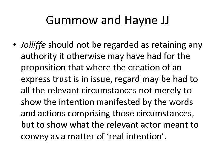 Gummow and Hayne JJ • Jolliffe should not be regarded as retaining any authority