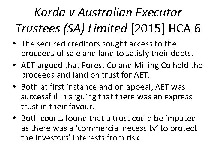 Korda v Australian Executor Trustees (SA) Limited [2015] HCA 6 • The secured creditors
