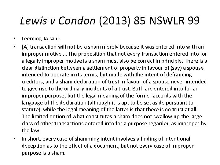 Lewis v Condon (2013) 85 NSWLR 99 • • • Leeming JA said: [A]