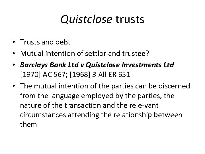 Quistclose trusts • Trusts and debt • Mutual intention of settlor and trustee? •