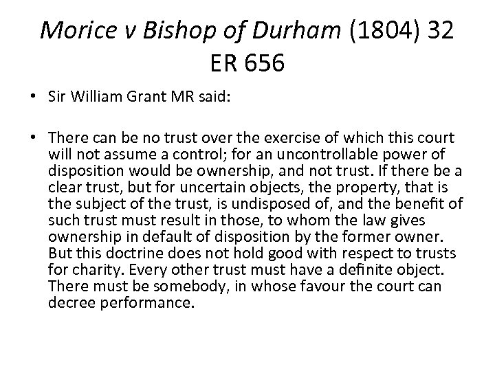 Morice v Bishop of Durham (1804) 32 ER 656 • Sir William Grant MR