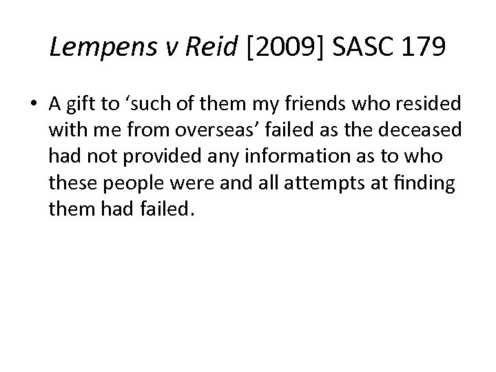 Lempens v Reid [2009] SASC 179 • A gift to ‘such of them my