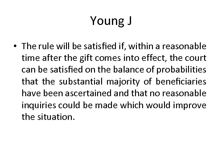 Young J • The rule will be satisﬁed if, within a reasonable time after