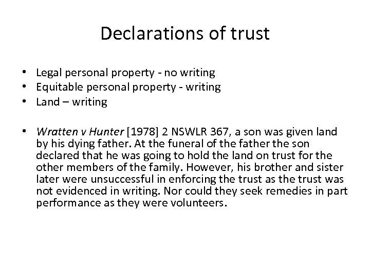 Declarations of trust • Legal personal property no writing • Equitable personal property writing