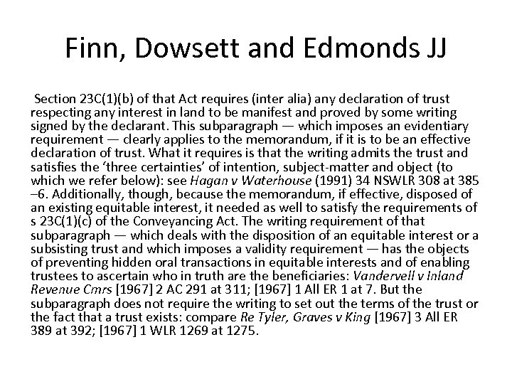Finn, Dowsett and Edmonds JJ Section 23 C(1)(b) of that Act requires (inter alia)