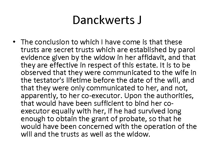 Danckwerts J • The conclusion to which I have come is that these trusts