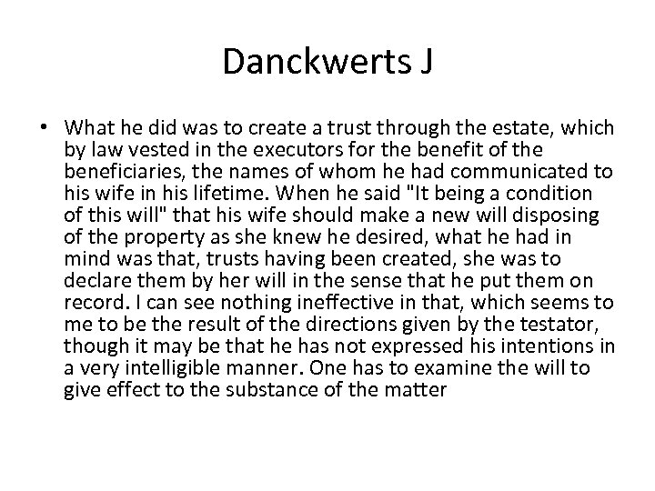 Danckwerts J • What he did was to create a trust through the estate,