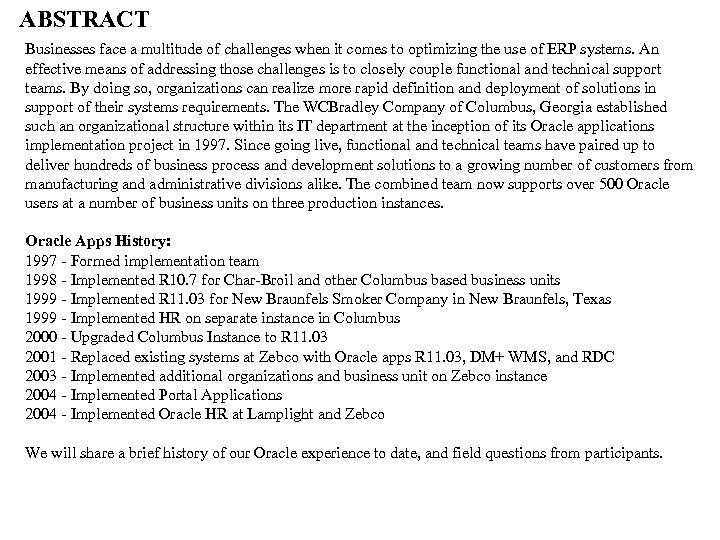 ABSTRACT Businesses face a multitude of challenges when it comes to optimizing the use