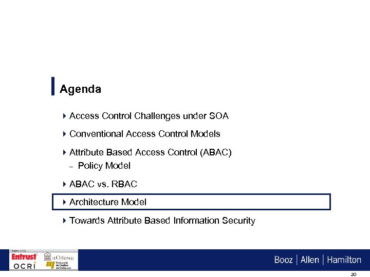 Agenda 4 Access Control Challenges under SOA 4 Conventional Access Control Models 4 Attribute