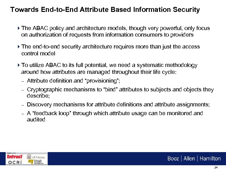 Towards End-to-End Attribute Based Information Security 4 The ABAC policy and architecture models, though