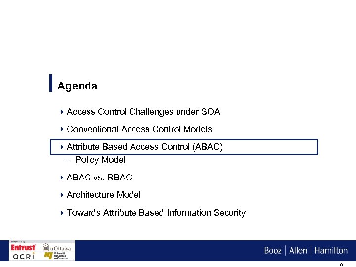 Agenda 4 Access Control Challenges under SOA 4 Conventional Access Control Models 4 Attribute