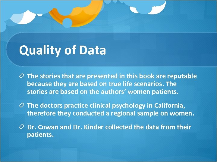Quality of Data The stories that are presented in this book are reputable because