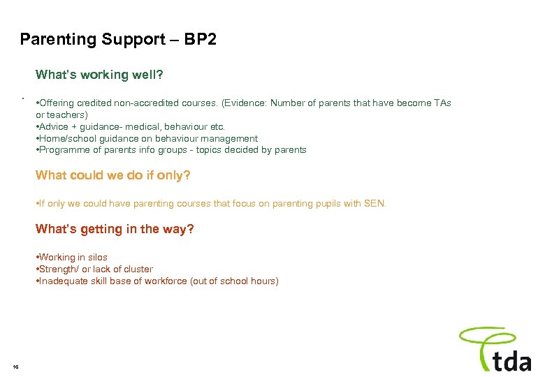 Parenting Support – BP 2 What’s working well? . • Offering credited non-accredited courses.