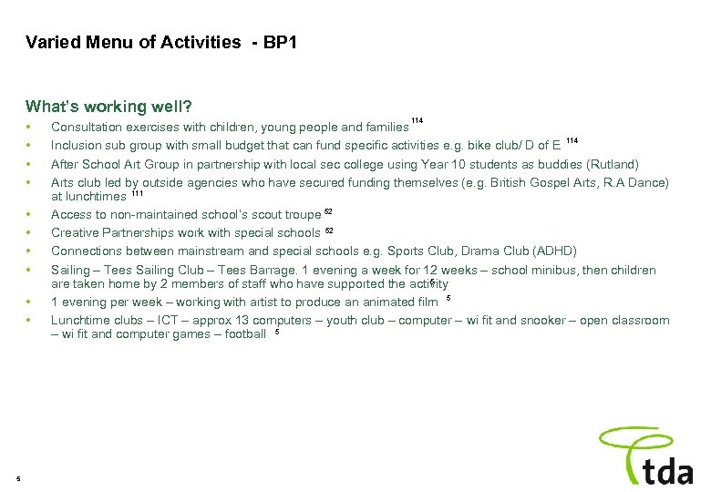 Varied Menu of Activities - BP 1 What’s working well? • • • 5