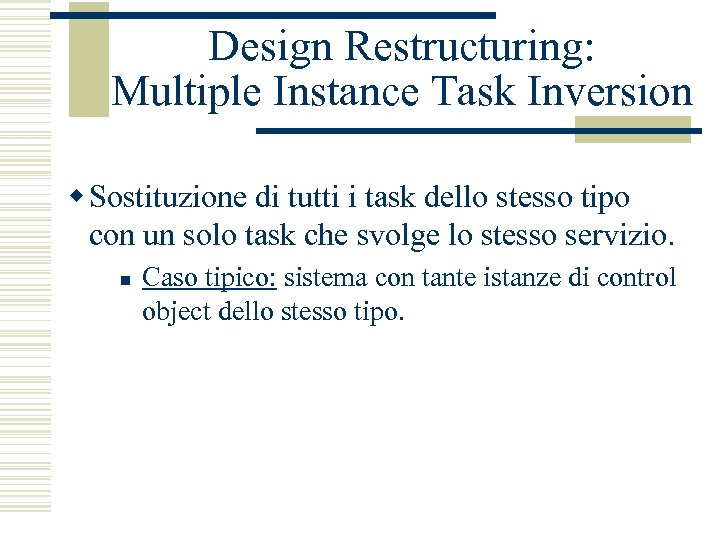 Design Restructuring: Multiple Instance Task Inversion w Sostituzione di tutti i task dello stesso