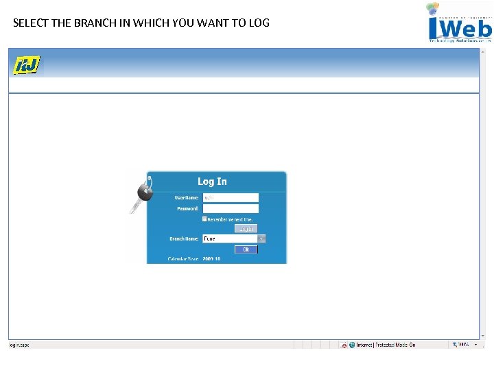 SELECT THE BRANCH IN WHICH YOU WANT TO LOG 