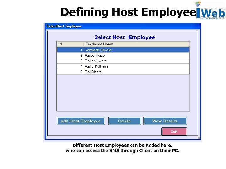 Defining Host Employee Different Host Employees can be Added here, who can access the