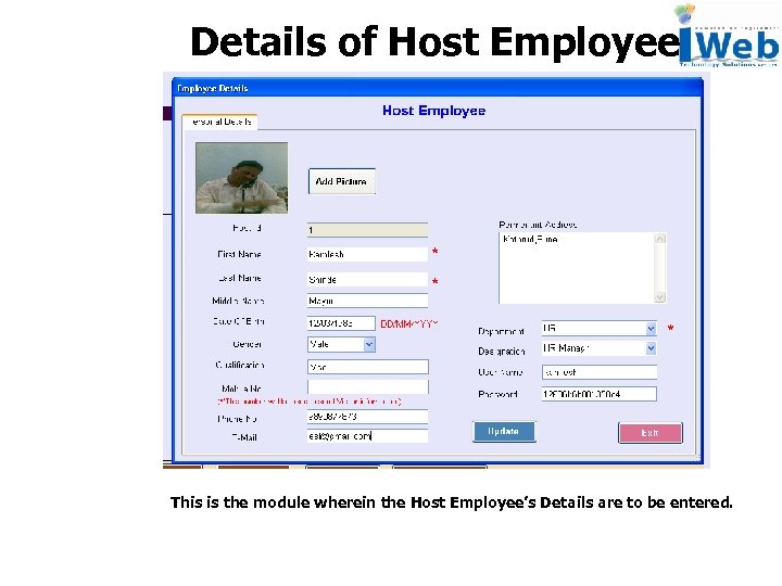 Details of Host Employee This is the module wherein the Host Employee’s Details are