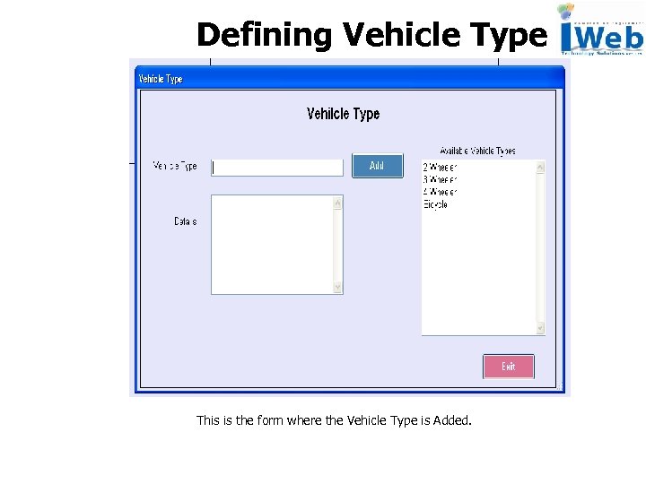 Defining Vehicle Type This is the form where the Vehicle Type is Added. 