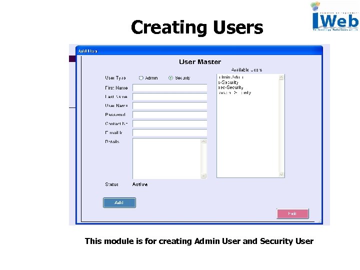 Creating Users This module is for creating Admin User and Security User 