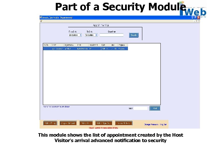 Part of a Security Module This module shows the list of appointment created by