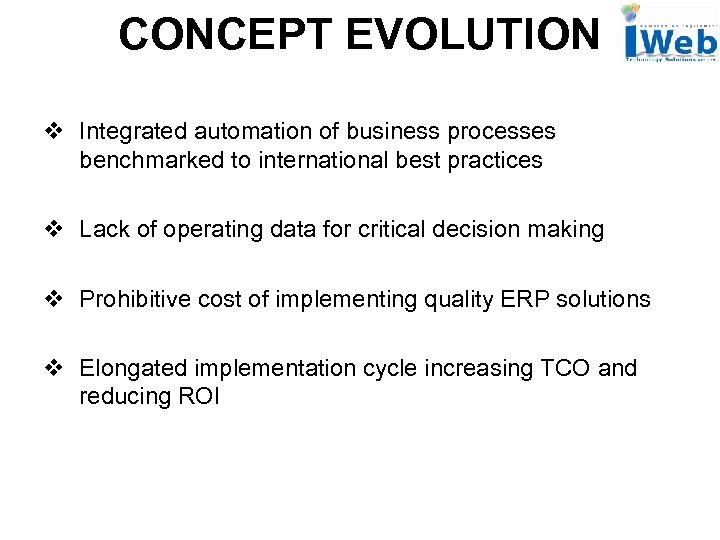 CONCEPT EVOLUTION v Integrated automation of business processes benchmarked to international best practices v