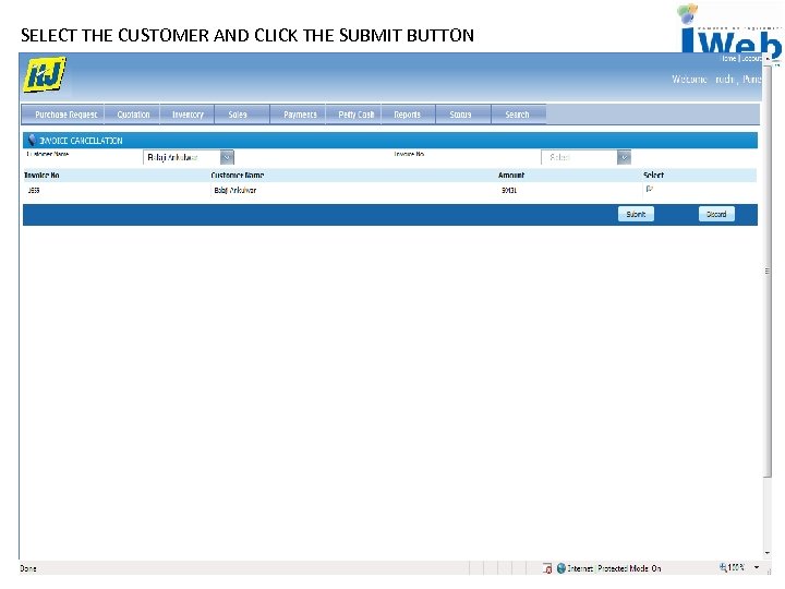 SELECT THE CUSTOMER AND CLICK THE SUBMIT BUTTON 