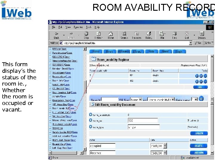 ROOM AVABILITY RECORD This form display’s the status of the room ie. , Whether