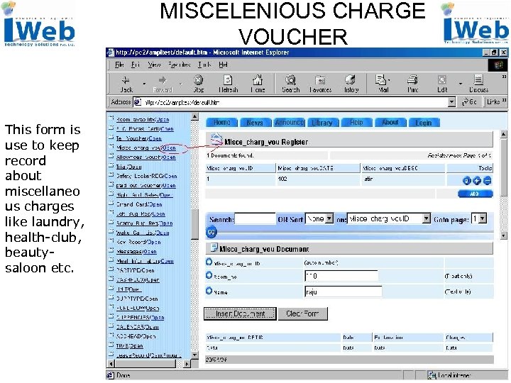 MISCELENIOUS CHARGE VOUCHER This form is use to keep record about miscellaneo us charges