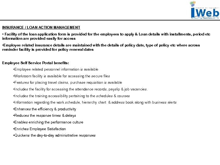 INSURANCE / LOAN ACTION MANAGEMENT • Facility of the loan application form is provided