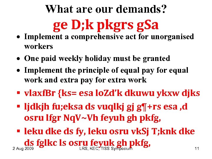 What are our demands? ge D; k pkgrs g. Sa Implement a comprehensive act