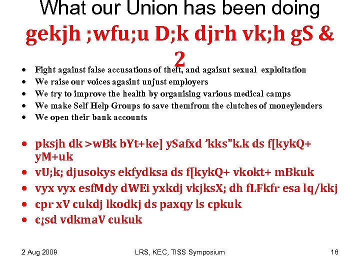 What our Union has been doing gekjh ; wfu; u D; k djrh vk;