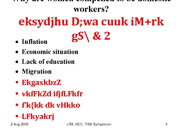 Why are women compelled to be domestic workers? eksydjhu D; wa cuuk i. M+rk