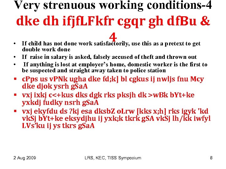 Very strenuous working conditions-4 dke dh ifjf. LFkfr cgqr gh df. Bu & 4