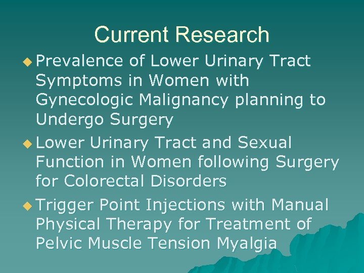 Current Research u Prevalence of Lower Urinary Tract Symptoms in Women with Gynecologic Malignancy