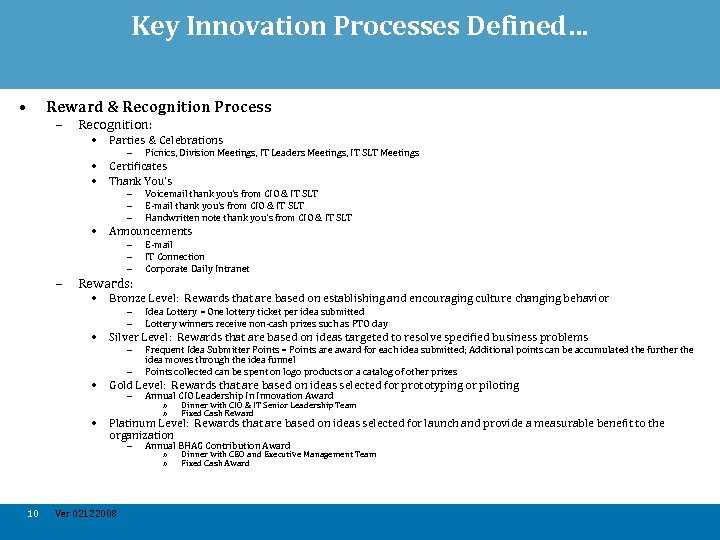 Key Innovation Processes Defined… • Reward & Recognition Process – Recognition: • Parties &