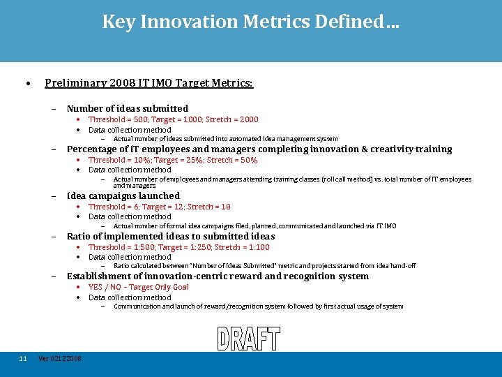 Key Innovation Metrics Defined… • Preliminary 2008 IT IMO Target Metrics: – – Number