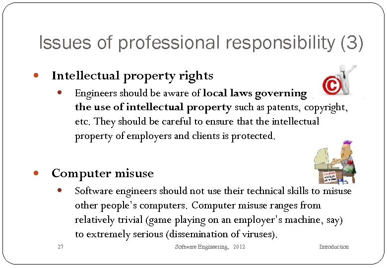 Issues of professional responsibility (3) Intellectual property rights Engineers should be aware of local