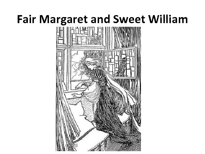 Fair Margaret and Sweet William 