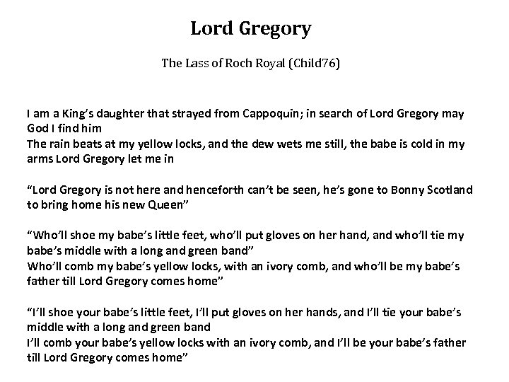 Lord Gregory The Lass of Roch Royal (Child 76) I am a King’s daughter