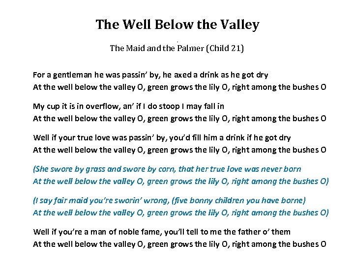 The Well Below the Valley The Maid and the Palmer (Child 21) For a