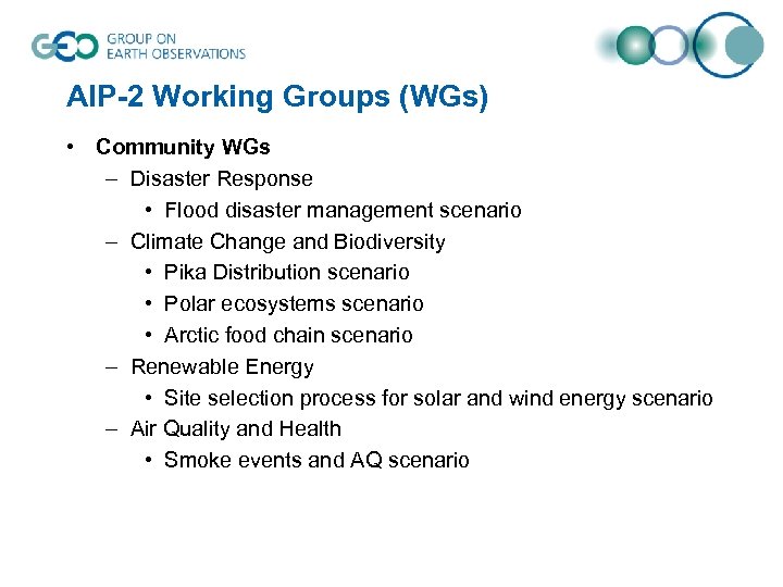 AIP-2 Working Groups (WGs) • Community WGs – Disaster Response • Flood disaster management