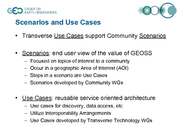 Scenarios and Use Cases • Transverse Use Cases support Community Scenarios • Scenarios: end