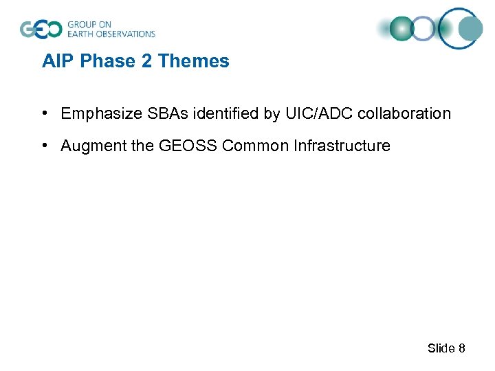 AIP Phase 2 Themes • Emphasize SBAs identified by UIC/ADC collaboration • Augment the