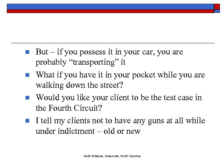 n n But – if you possess it in your car, you are probably