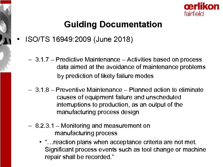 Guiding Documentation • ISO/TS 16949: 2009 (June 2018) – 3. 1. 7 – Predictive