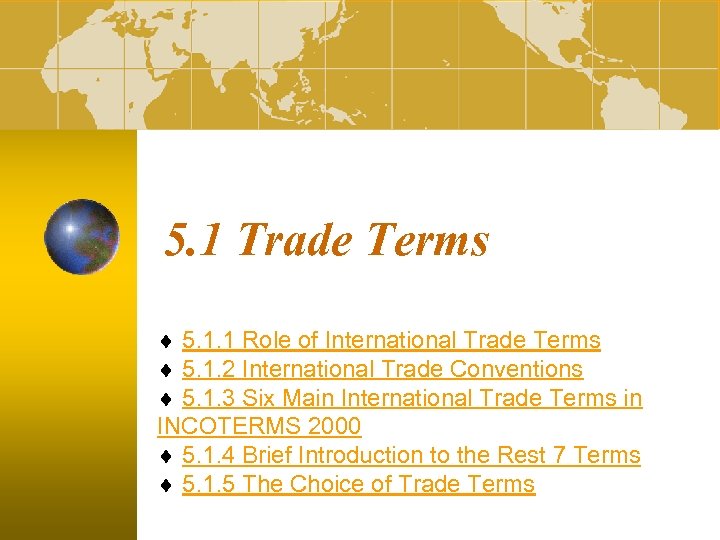 5. 1 Trade Terms 5. 1. 1 Role of International Trade Terms 5. 1.