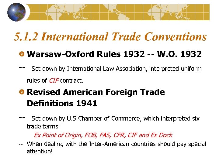 5. 1. 2 International Trade Conventions Warsaw-Oxford Rules 1932 -- W. O. 1932 --