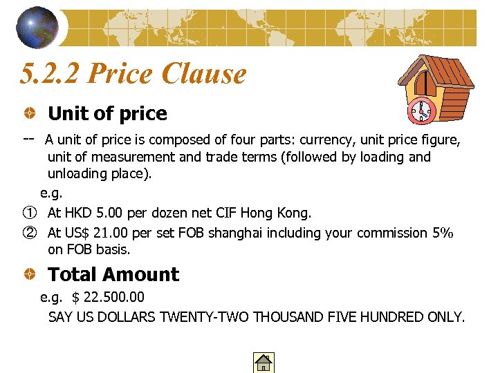 5. 2. 2 Price Clause Unit of price -- A unit of price is