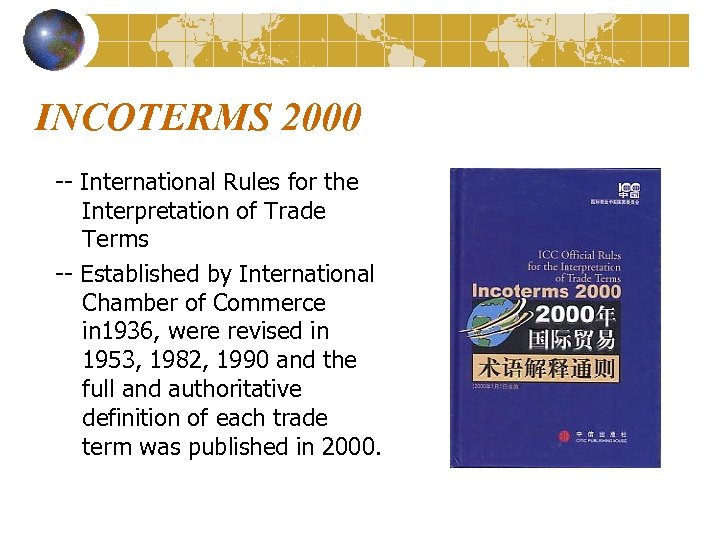INCOTERMS 2000 -- International Rules for the Interpretation of Trade Terms -- Established by